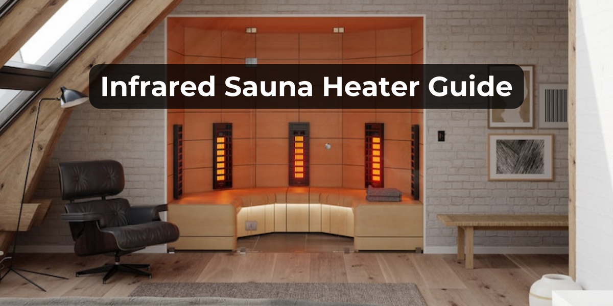Infrared Sauna Heaters Types and Wellness Benefits — The Sauna Heater