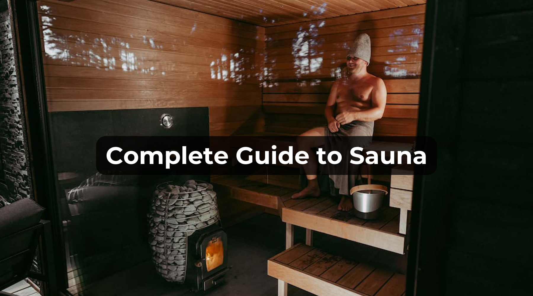 How to Sauna: A Complete Guide to Using and Enjoying Your Sauna