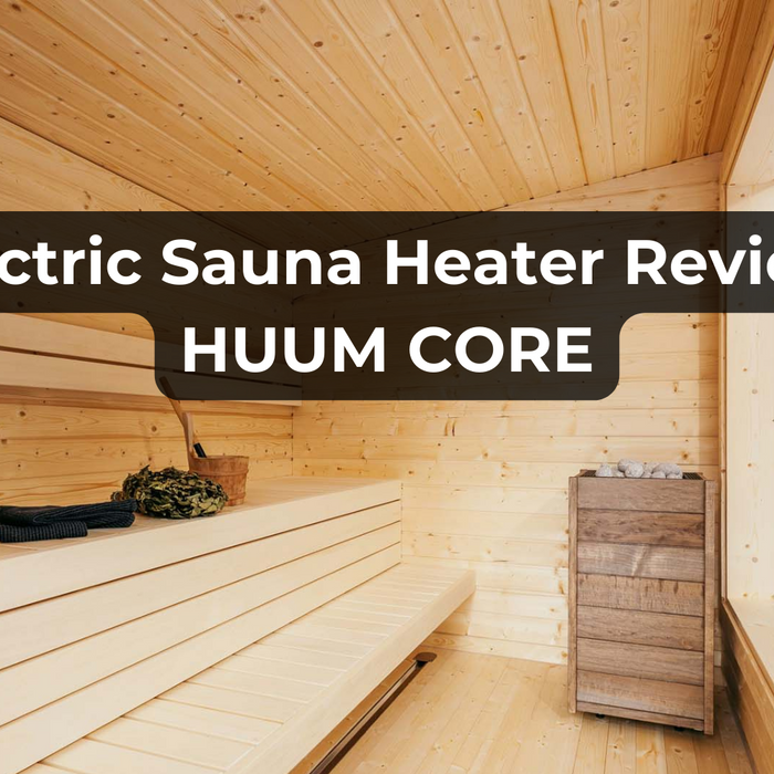 HUUM Core Sauna Heater Review